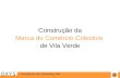 Construção da Marca do Comércio Colectivo  de Vila Verde