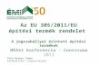 Az EU 305/2011/EU építési termék  rendelet   A jogszabállyal érintett építési termékek