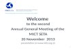 Welcome  to the second Annual General Meeting of the  MICT SETA 20 November  2013
