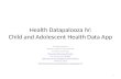 Health  Datapalooza  IV: Child and Adolescent  Health Data App