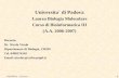 Universita` di Padova Laurea Biologia Molecolare Corso di Bioinformatica III (A.A. 2006-2007)