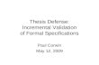 Thesis Defense: Incremental Validation of Formal Specifications