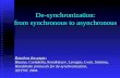 De-synchronization: from synchronous to asynchronous