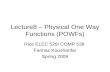 Lecture8 – Physical One Way Functions (POWFs)