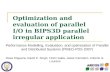 Optimization  and evaluation of parallel I/O in BIPS3D parallel irregular application