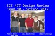 ECE 477 Design Review Team 10    Spring 2012