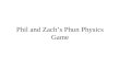 Phil and Zach’s Phun Physics Game