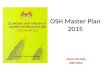 OSH Master Plan 2015