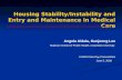 Housing Stability/Instability and Entry and Maintenance in Medical Care