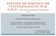 ATELIER DE PARTAGE DE CONNAISSANCES SUR A.M.P.  ( Aid  Management Platform)