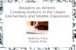 Readers as Writers: Creating Authors in the Upper Elementary and Middle Classroom
