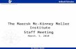 The  Maersk  Mc-Kinney  Moller  Institute Staff Meeting March. 5. 2010