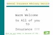A  Warm Welcome  to All of you to Insurance !!!