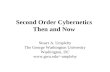 Second Order Cybernetics Then and Now
