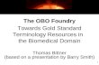 The OBO Foundry Towards Gold Standard Terminology Resources in   the Biomedical Domain