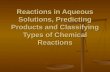 Reactions in Aqueous Solutions, Predicting Products and Classifying Types of Chemical Reactions