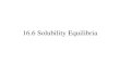 16.6 Solubility Equilibria