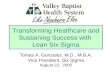 Transforming Healthcare and Sustaining Success with  Lean Six Sigma