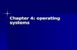 Chapter  4 :  operating systems