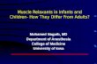 Muscle Relaxants in Infants and Children-  How They Differ From Adults?