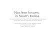 Nuclear Issues  in South Korea