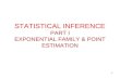 STATISTICAL INFERENCE PART I EXPONENTIAL FAMILY & POINT ESTIMATION