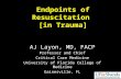 Endpoints of Resuscitation  [in Trauma]