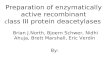 Preparation of enzymatically active recombinant c lass III protein deacetylases