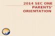 2014 SEC ONE PARENTS’ ORIENTATION
