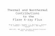 Thermal and Nonthermal Contributions  to the Flare X-ray Flux
