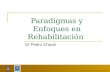 Paradigmas y Enfoques en Rehabilitación