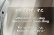 MI Casa, Inc. Affordable Housing Development Consulting Fernando Lemos  Executive Director
