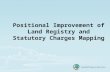 Positional Improvement of Land Registry and Statutory Charges Mapping