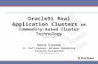 Oracle9i Real Application Clusters  on Commodity-based Cluster Technology A Case Study