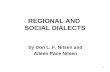 REGIONAL AND  SOCIAL DIALECTS