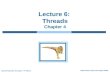 Lecture 6:  Threads Chapter 4