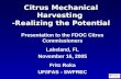Citrus Mechanical Harvesting  -Realizing the Potential