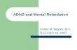 ADHD and Mental Retardation