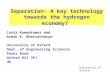 Separation- A key technology towards the hydrogen economy?