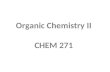 Organic Chemistry II CHEM 271