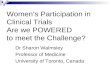 Women’s Participation in Clinical Trials Are we POWERED to meet the Challenge?