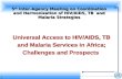 Universal Access to HIV/AIDS, TB and Malaria Services in Africa; Challenges and Prospects