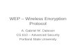 WEP – Wireless Encryption Protocol