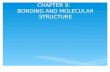 CHAPTER 9:   BONDING AND MOLECULAR STRUCTURE