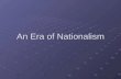An Era of Nationalism