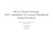 MLS Cloud Forcing: IWC validation & Cloud Feedback Determination