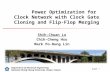 Power Optimization for Clock Network with Clock Gate Cloning and Flip-Flop Merging