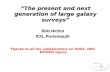 “The present and next generation of large galaxy surveys”