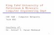 King Fahd University of Petroleum & Minerals Computer Engineering Dept
