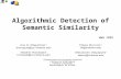 Algorithmic Detection of Semantic Similarity